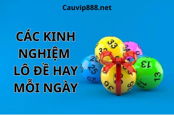 Tại chuyên mục cung cấp nhiều kinh nghiệm hay cho anh em lô thủ