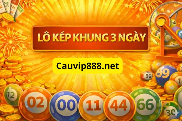 Nuôi lô kép khung 3 ngày 888 bất bại