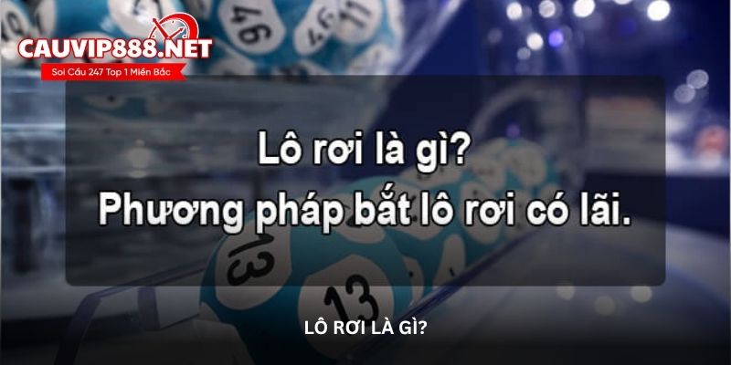 Lô rơi là gì 