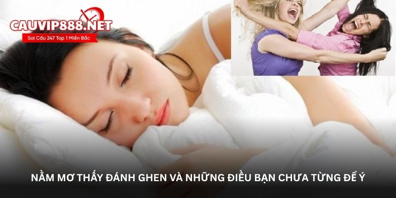 Mơ thấy đánh ghen và những điều bạn chưa từng để ý
