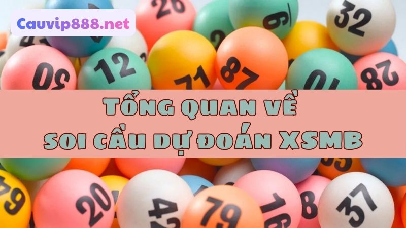 Soi cầu dự đoán XSMB được lựa chọn như một hướng đi chiến lược