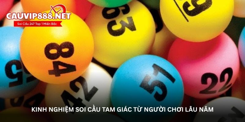 Kinh nghiệm soi cầu tam giác từ người chơi lâu năm