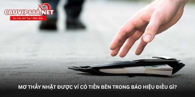 Nằm mơ thấy nhặt được ví – Bí ẩn giấc mơ và con số tài lộc
