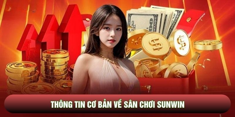 
Thông tin cơ bản về sân chơi Sunwin