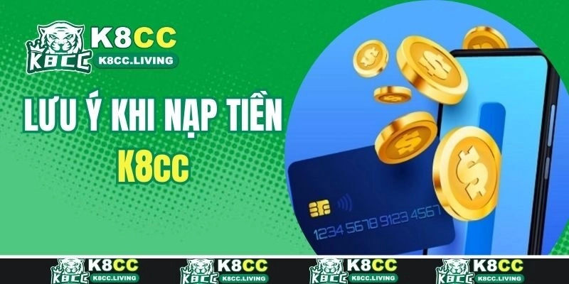 Cần lưu ý gì khi thao tác gửi vốn nhà cái K8CC?